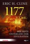 1177 v. Chr. Der erste Untergang der Zivilisation