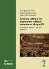 América Latina y los organismos internacionales en el siglo XX. Intercambios, expertos y prácticas estatales