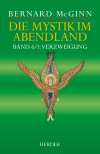 Die Mystik im Abendland. Band 6/1: Verzweigung. Protestantische Mystik 1500-1650