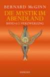 Die Mystik im Abendland. Verzweigung. Die Mystik im Goldenen Zeitalter Spaniens (1500-1650)