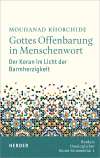 Gottes Offenbarung in Menschenwort. Der Koran im Licht der Barmherzigkeit