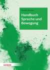 Handbuch Sprache und Bewegung. Alltagsintegrierte Sprachbildung in der Kita