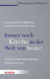 Immer noch Kirche in der Welt von heute? 60 Jahre Pastoralkonstitution Gaudium et spes
