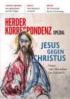 Jesus gegen Christus. Neues vom Menschen aus Nazareth