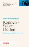 Können - Sollen - Dürfen. Religionsphilosophie nach Kant