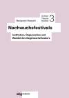 Nachwuchsfestivals. Institution, Organisation und Wandel des Gegenwartstheaters
