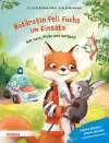 Notärztin Feli Fuchs im Einsatz. Mit Herz, Pfote und Verband. Starke Bücher, starke Kinder: Im Notfall richtig handeln