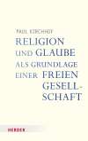Religion und Glaube als Grundlage einer freien Gesellschaft