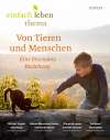 Von Tieren und Menschen - Ein besonderes Verhältnis. einfach leben Thema