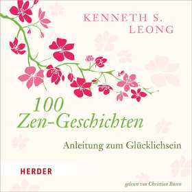 100 Zen-Geschichten. Anleitung zum Glücklichsein