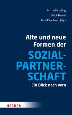 Alte und neue Formen der Sozialpartnerschaft. Ein Blick nach vorn