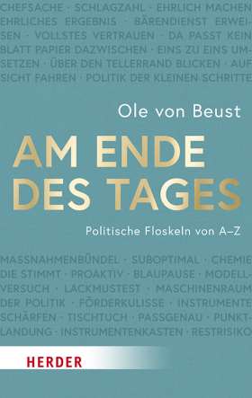 Am Ende des Tages. Politische Floskeln von A bis Z