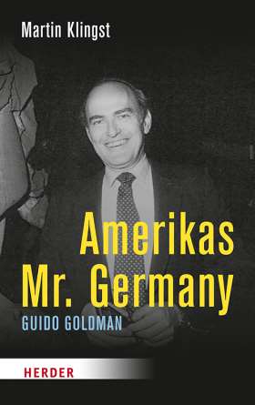 Amerikas Mr. Germany. Guido Goldman