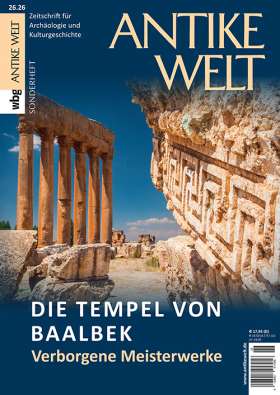 Antike Welt S26/2026. Die Tempel von Baalbek