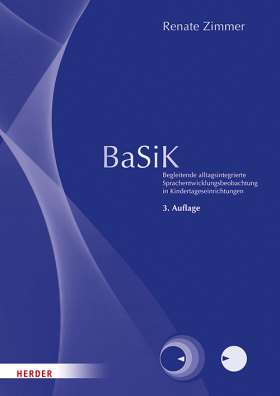 BaSiK [Manual]. Begleitende alltagsintegrierte Sprachentwicklungsbeobachtung in Kindertageseinrichtungen - Manual