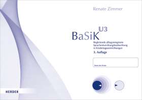 BaSiK U3 [10 Bögen]. Begleitende alltagsintegrierte Sprachentwicklungsbeobachtung in Kindertageseinrichtungen. Version für Kinder im Alter von 1,0 bis 3,5 Jahren. 10 Beobachtungsbögen