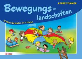 Bewegungslandschaften. 32 Ideen für Kinder bis 3 Jahre