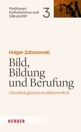 Titelseite Bild, Bildung und Berufung. Christlich glauben in säkularer Welt