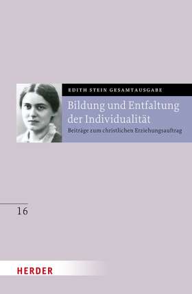 Bildung und Entfaltung der Individualität. Beiträge zum christlichen Erziehungsauftrag