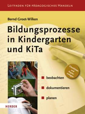 Bildungsprozesse in Kindergarten und KiTa