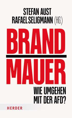 Titelseite Brandmauer. Wie umgehen mit der AfD?