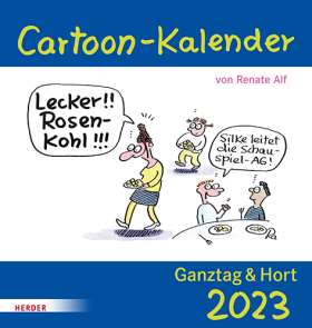 Cartoon - Kalender 2023 Ganztag & Hort  . von Renate Alf