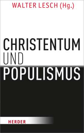 Christentum und Populismus. Klare Fronten?