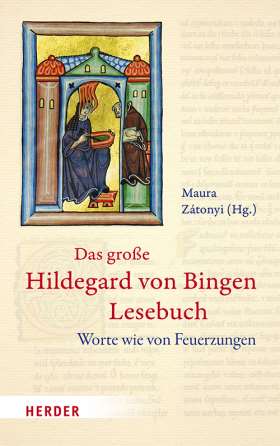 Das große Hildegard von Bingen Lesebuch. Worte wie von Feuerzungen