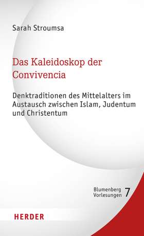 Das Kaleidoskop der Convivencia. Denktraditionen des Mittelalters im Austausch zwischen Islam, Judentum und Christentum