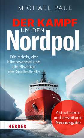 Titelseite Der Kampf um den Nordpol. Die Arktis, der Klimawandel und die Rivalität der Großmächte. Aktualisierte und erweiterte Neuausgabe