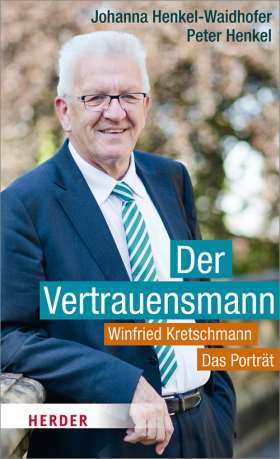 Der Vertrauensmann.  Winfried Kretschmann - Das Porträt