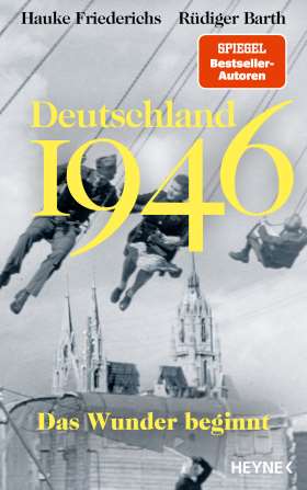 Deutschland 1946. Das Wunder beginnt