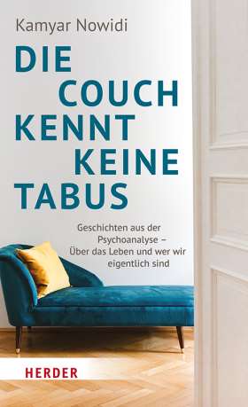 Titelseite Die Couch kennt keine Tabus. Geschichten aus der Psychoanalyse – Über das Leben und wer wir eigentlich sind