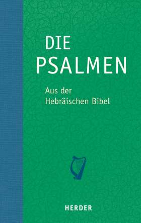 Die Psalmen. Aus der Hebräischen Bibel übersetzt von Rabbiner Ludwig Philippson