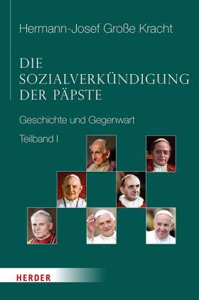 Titelseite Die Sozialverkündigung der Päpste. Geschichte und Gegenwart. Bd. 1: Leo XIII.–Paul VI. Bd. 2: Johannes Paul II.–Franziskus
