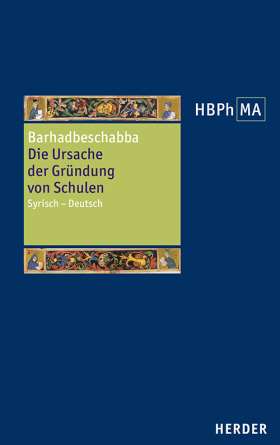 Die Ursache der Gründung von Schulen. Syrisch – deutsch. Neu herausgegeben, eingeleitet und kommentiert von Matthias Perkams. Übersetzt von Matthias Perkams und Alexander M. Schilling. Nebst zwei syrischen Vorreden zum Studium der Philosophie. Hg., übersetzt u. erklärt von Matthias Perkams