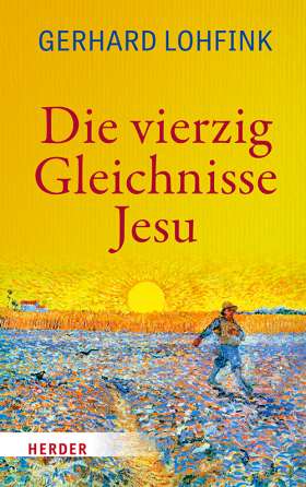 Die vierzig Gleichnisse Jesu. Sonderausgabe