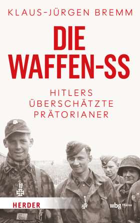 Titelseite Die Waffen-SS. Hitlers überschätzte Prätorianer
