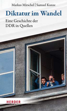 Diktatur im Wandel. Eine Geschichte der DDR in Quellen