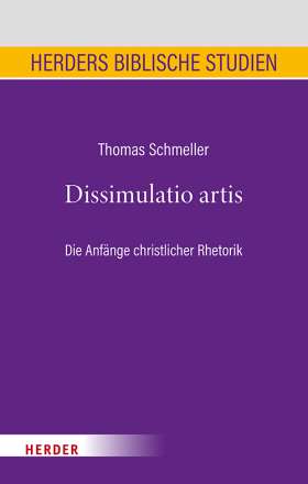 Dissimulatio artis. Die Anfänge christlicher Rhetorik