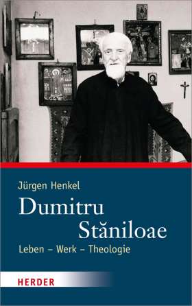 Buchrezension: Dumitru Stăniloae. Leben-Werk-Theologie
