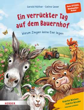 Ein verrückter Tag auf dem Bauernhof. Warum Ziegen keine Eier legen. Starke Bücher, starke Kinder: Potenzialentfaltung