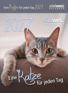 Eine Katze für jeden Tag 2027 . Tagesabreißkalender zum Aufstellen oder Aufhängen