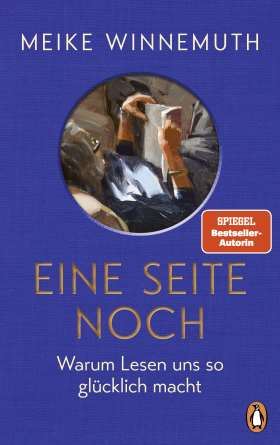 Eine Seite noch. Warum Lesen uns so glücklich macht