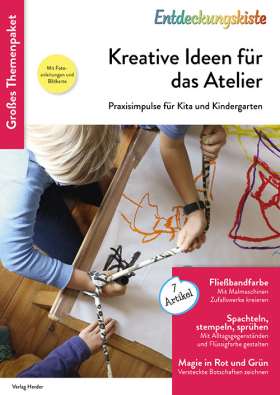 Kreative Ideen für das Atelier. Praxisimpulse für Kita und Kindergarten