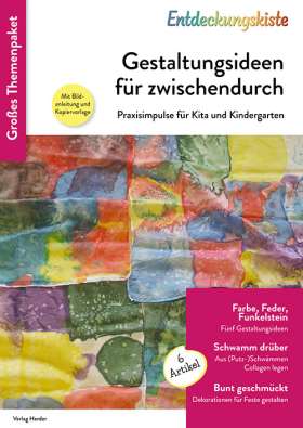 Gestaltungsideen für zwischendurch. Praxisimpulse für Kita und Kindergarten