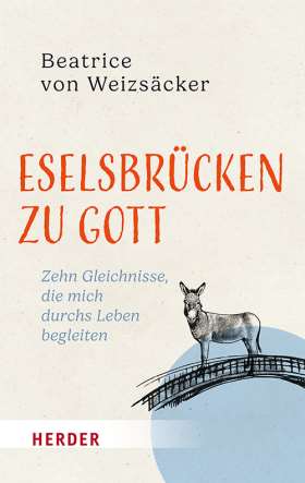 Titelseite Eselsbrücken zu Gott. Zehn Gleichnisse, die mich durchs Leben begleiten