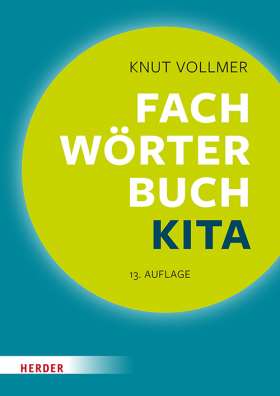 Fachwörterbuch Kita. Schnelle Zugänge für pädagogische Fachkräfte