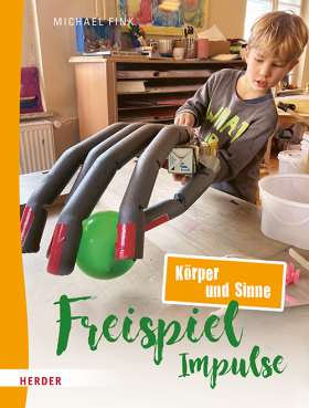 Freispiel-Impulse: Körper und Sinne
