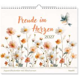 Freude im Herzen Kalender 2027. Aquarell-Wandkalender mit Bibelversen